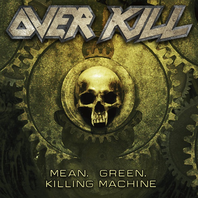 OVERKILL Release Lyric Video For Mean, Green, Killing Machine!
