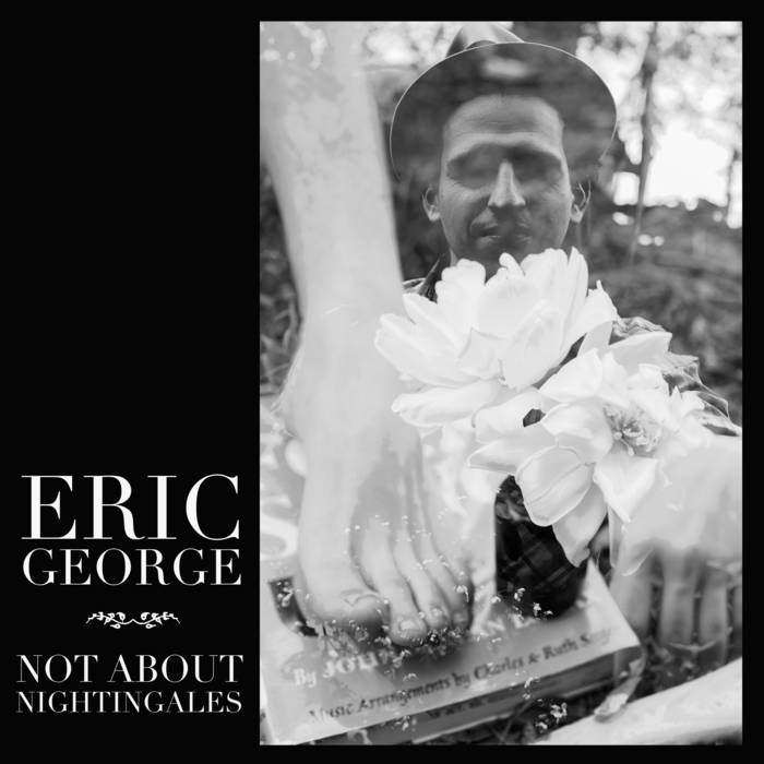 Eric George's Not About Nightingales