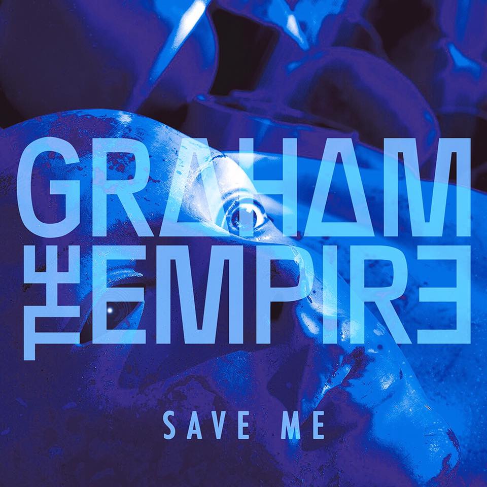 Graham The Empire's Save Me