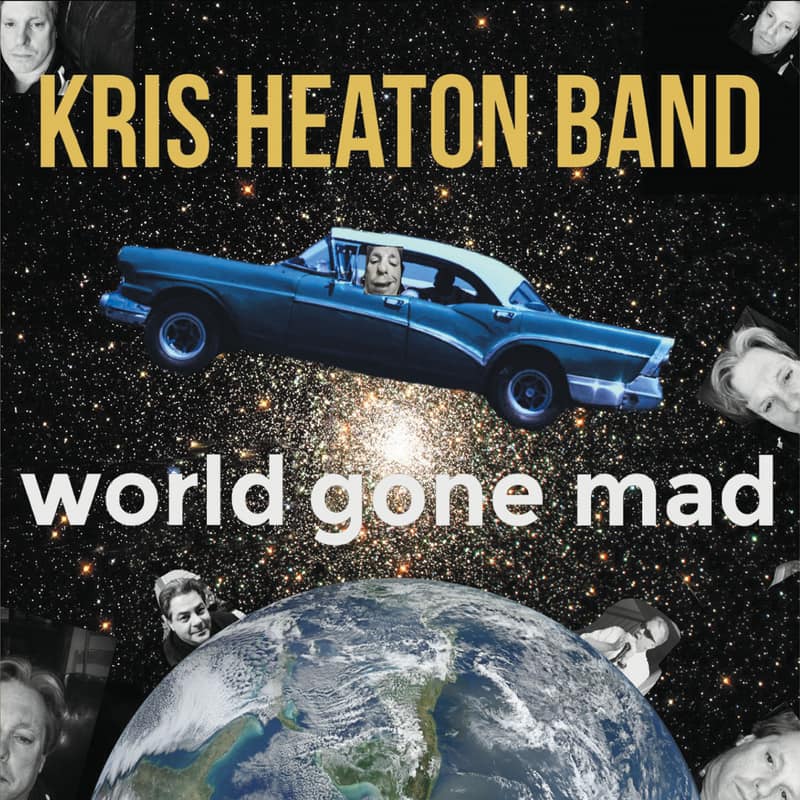 Kris Heaton Band's World Gone Mad