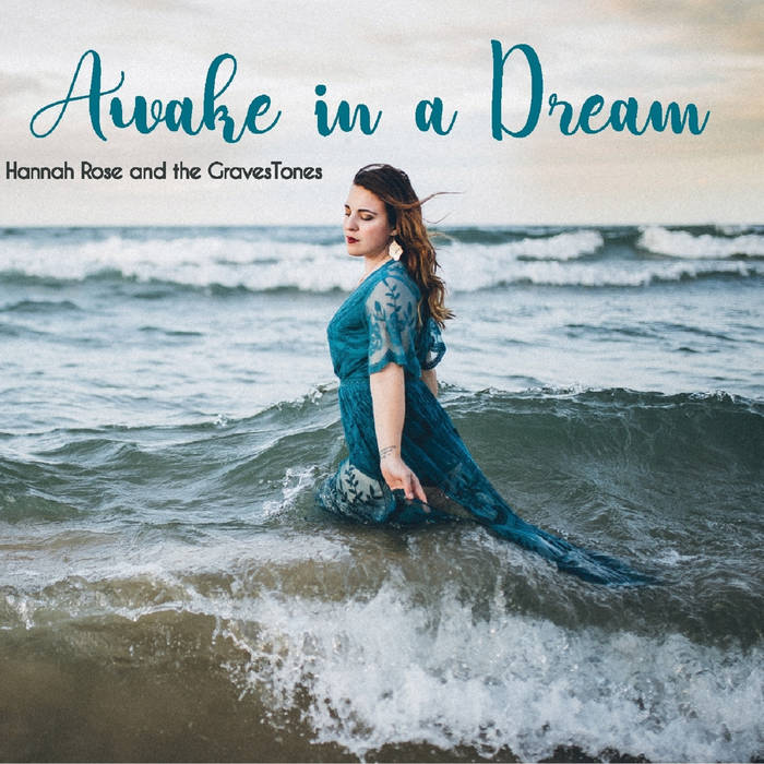 Hannah Rose and the GravesTones' Awake In A Dream