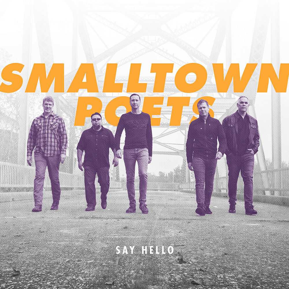 Smalltown Poets - New Album titled "Say Hello" comes out worldwide on May 11th, 2018!