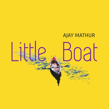 Ajay Mathur's Little Boat
