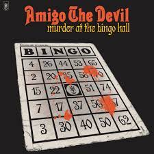 Amigo The Devil releases new track Murder At The Bingo Hall